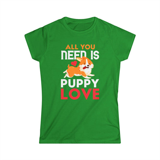 All You Need Is Puppy Love Women's T-Shirt