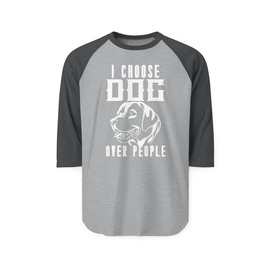 I Choose Dog Over People Raglan Women's Shirt
