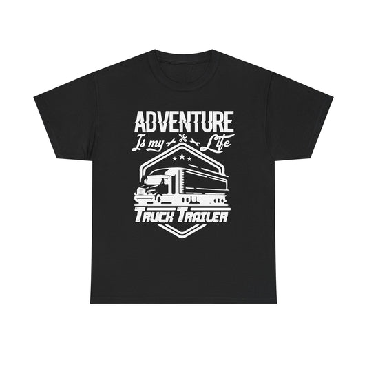 Adventure Is My Life Truck Trailer T-Shirt