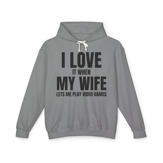 "I Love It When My Wife Lets Me Play Video Games" Lightweight Hooded Sweatshirt