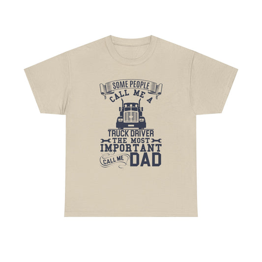 Some People Call Me Truck Driver T-Shirt