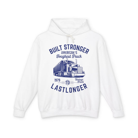 Built Stronger Last Longer Trucker Lightweight Hooded Sweatshirt