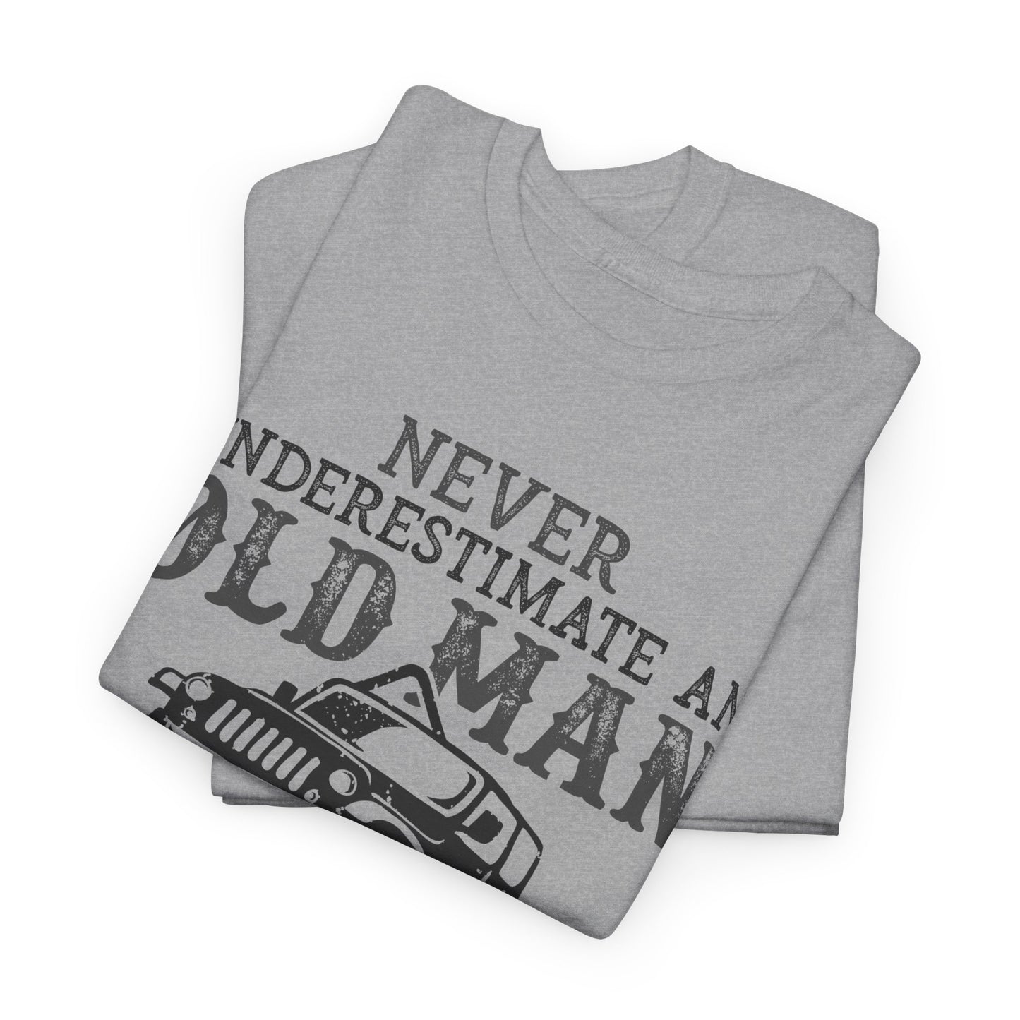 Never Underestimate Old Man With Jeep T-Shirt