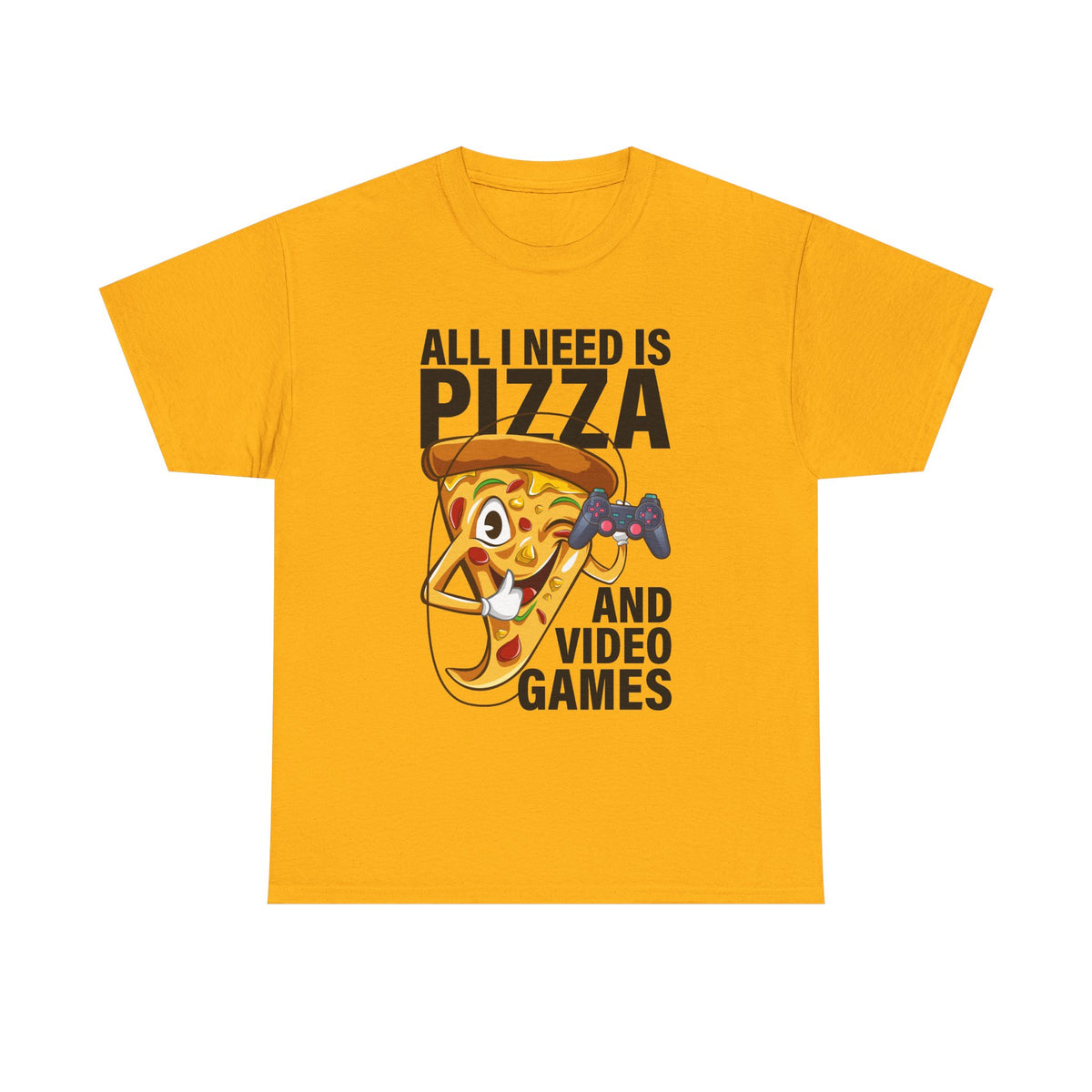 "All I Need Is Pizza And Video Games" Graphic T-Shirt