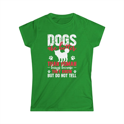 Dogs Are Better Than Humans Women's Tee