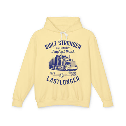 Built Stronger Last Longer Trucker Lightweight Hooded Sweatshirt