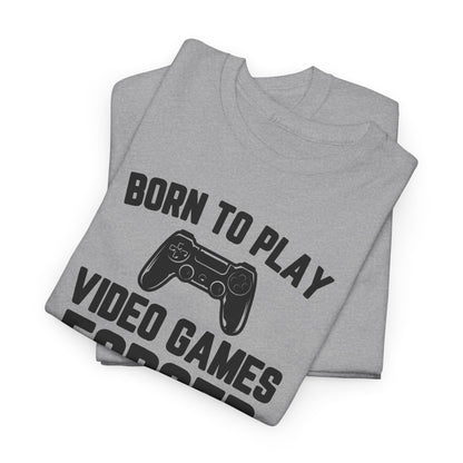 "Born To Play, Forced To Go To School" Video Game T-Shirt