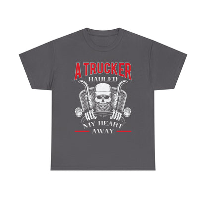 A Trucker Hauled My Heart Away Tee