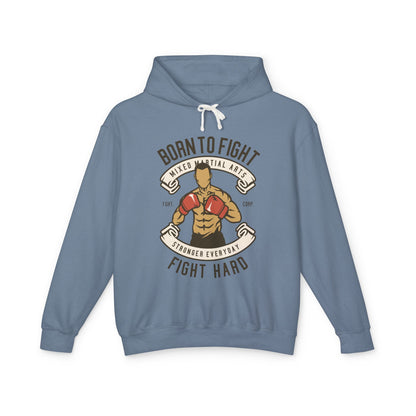"Born to Fight" Lightweight Hooded Sweatshirt