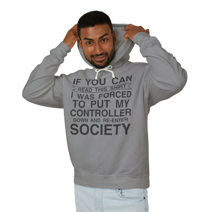 "If You Can Read This Shirt I Was Forced To Put My Controller Down" Lightweight Hooded Sweatshirt