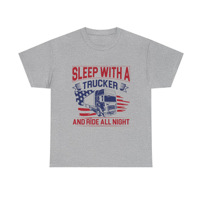 Sleep With A Trucker Tee