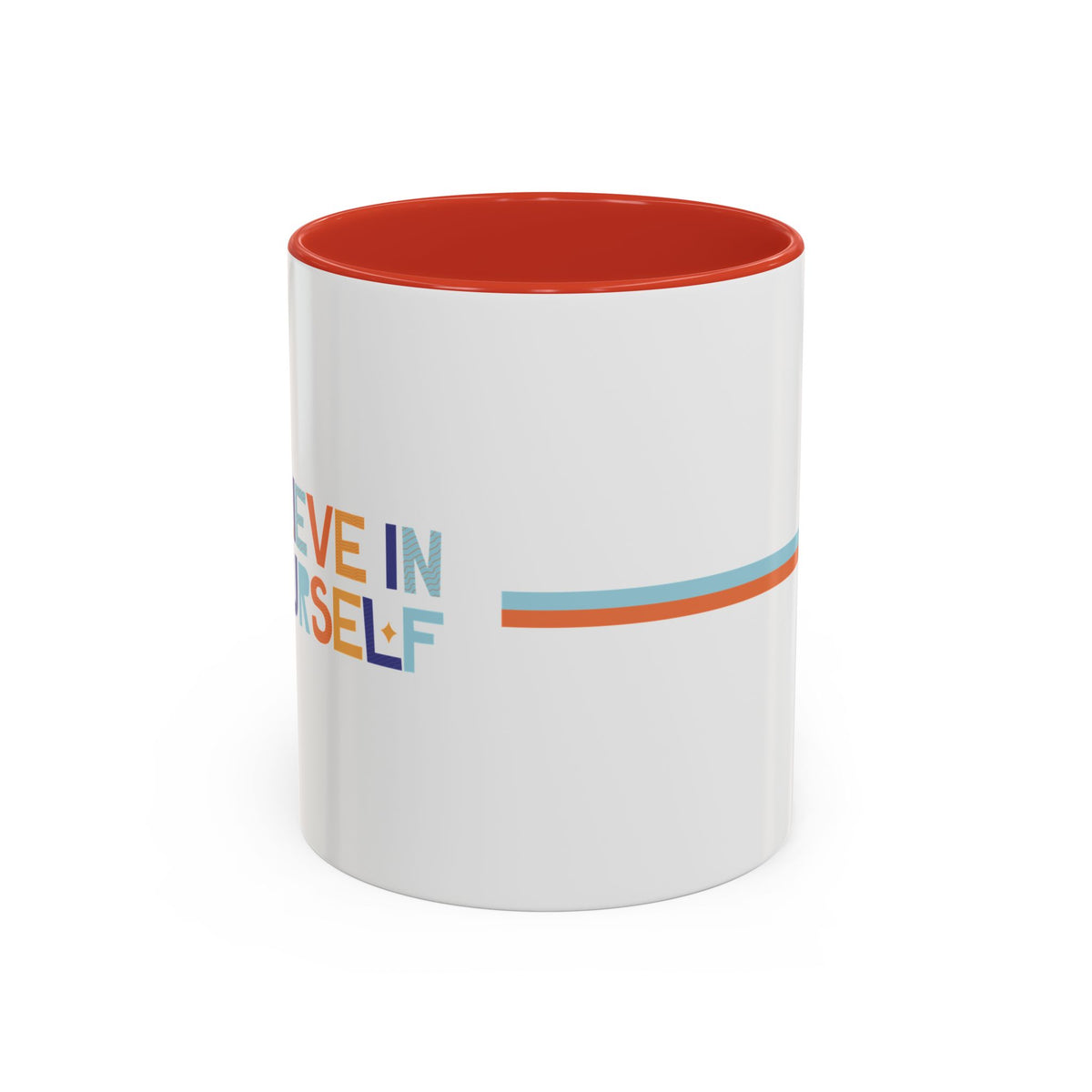"Believe in Yourself" Accent 11oz Coffee Mug