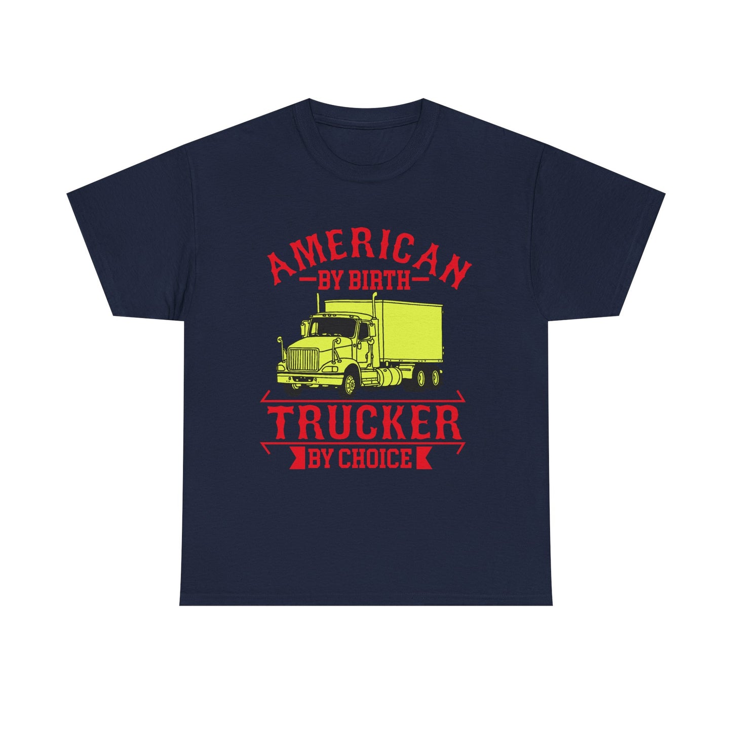 American By Birth Trucker T-Shirt