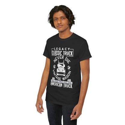 Legacy Classic Truck Never Die T-Shirt