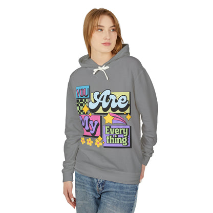 You Are My Everything Women's Lightweight Hooded Sweatshirt