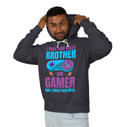 "I Have Two Titles Brother And Gamer" Lightweight Hooded Sweatshirt