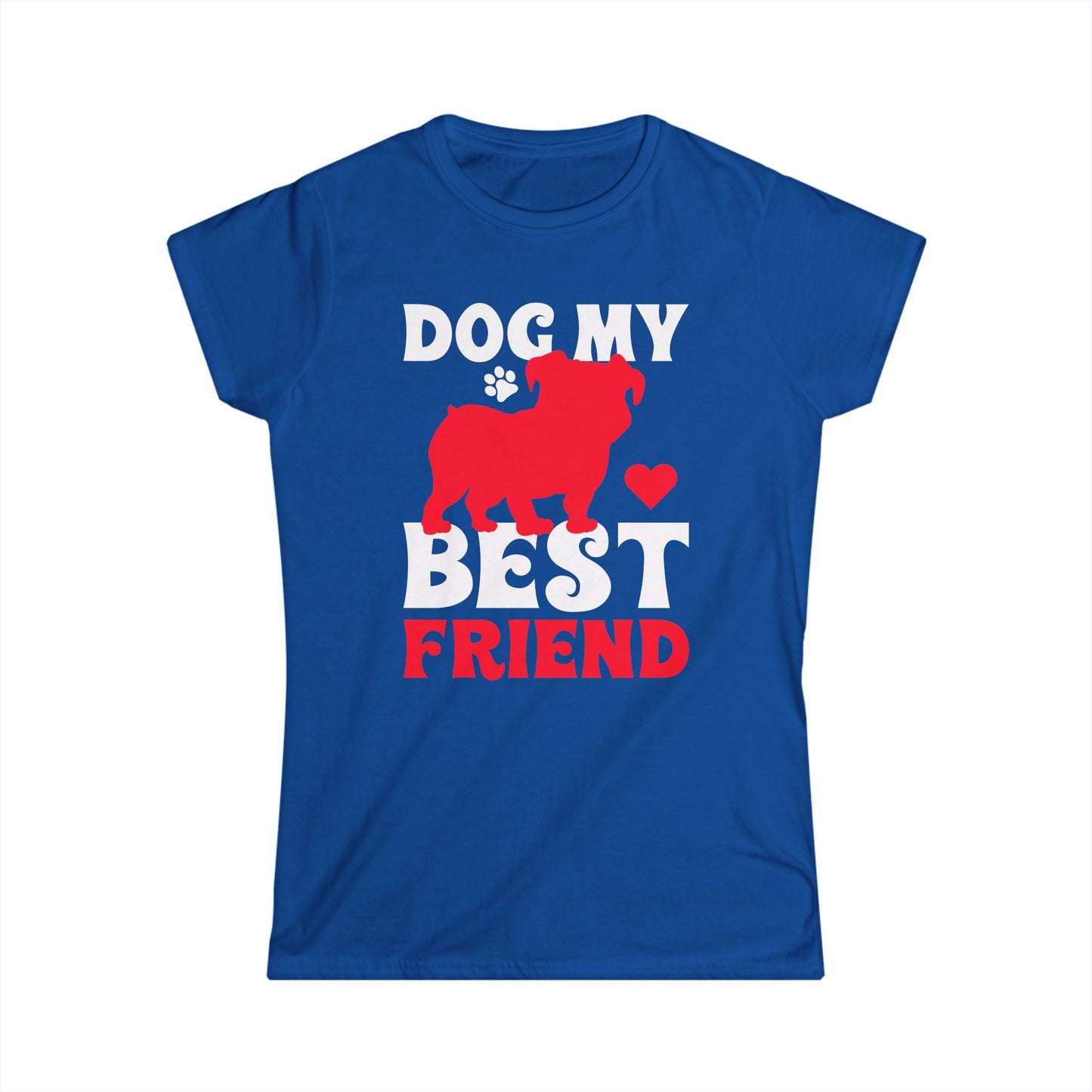 Dog My Best Friend Women's Tee