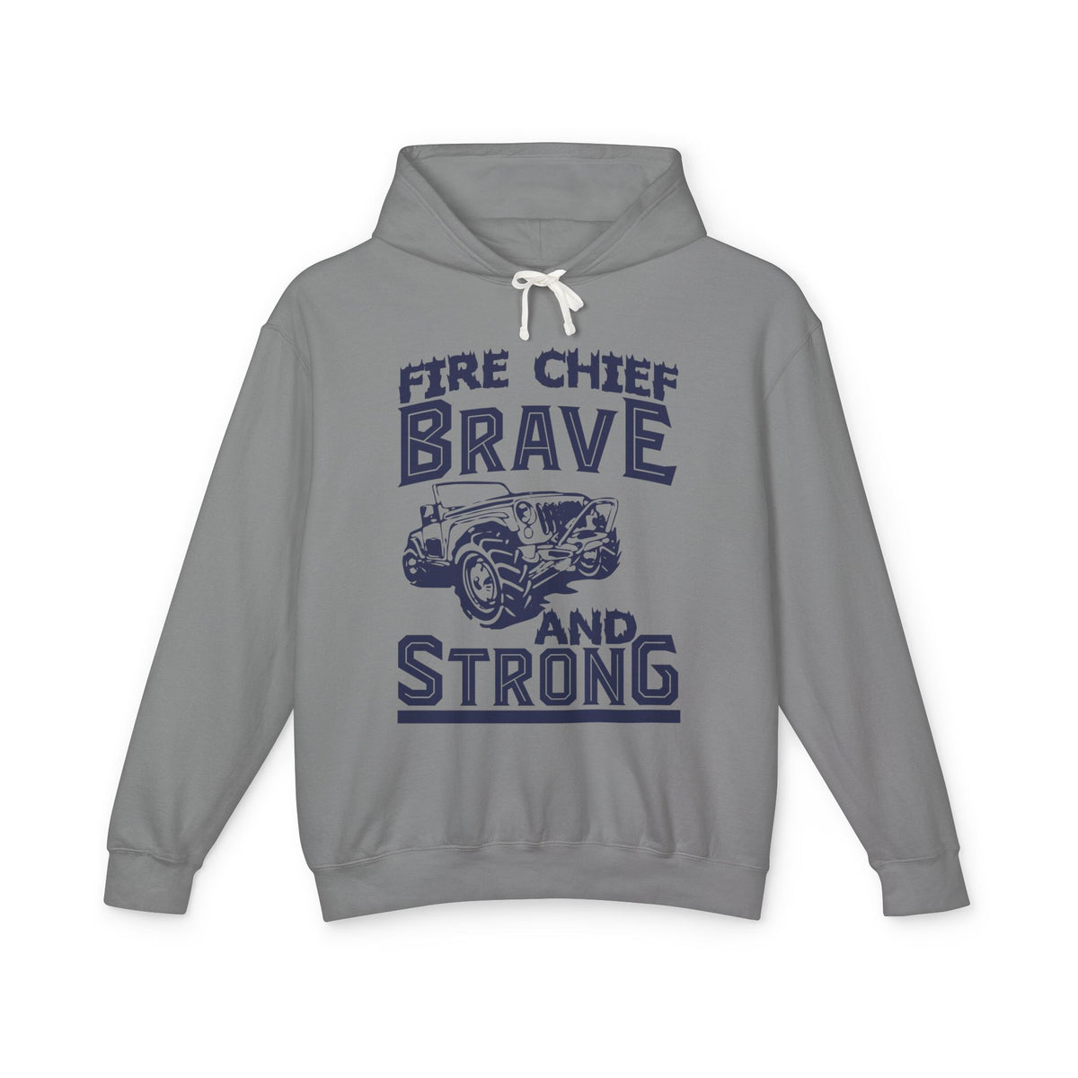 Fire Chief Brave And Strong Lightweight Hooded Sweatshirt