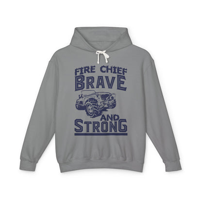 Fire Chief Brave And Strong Lightweight Hooded Sweatshirt