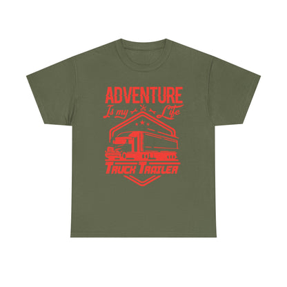 Adventure Is My Life Truck Trailer T-Shirt