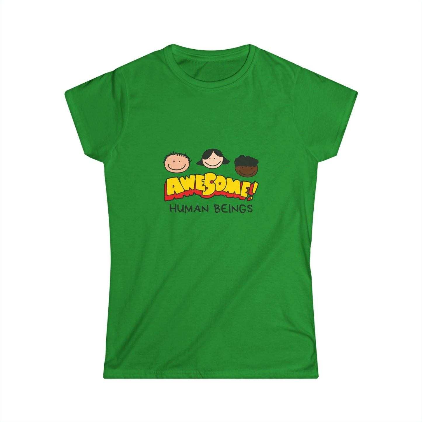 Awesome Human Beings Women's Soft T-Shirt