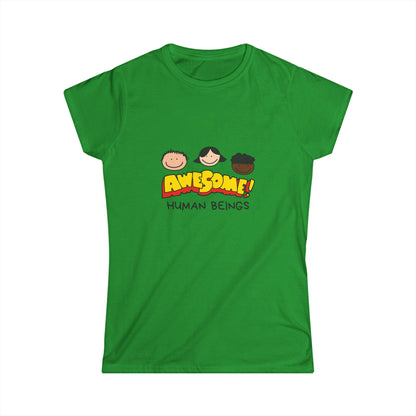 Awesome Human Beings Women's Soft T-Shirt