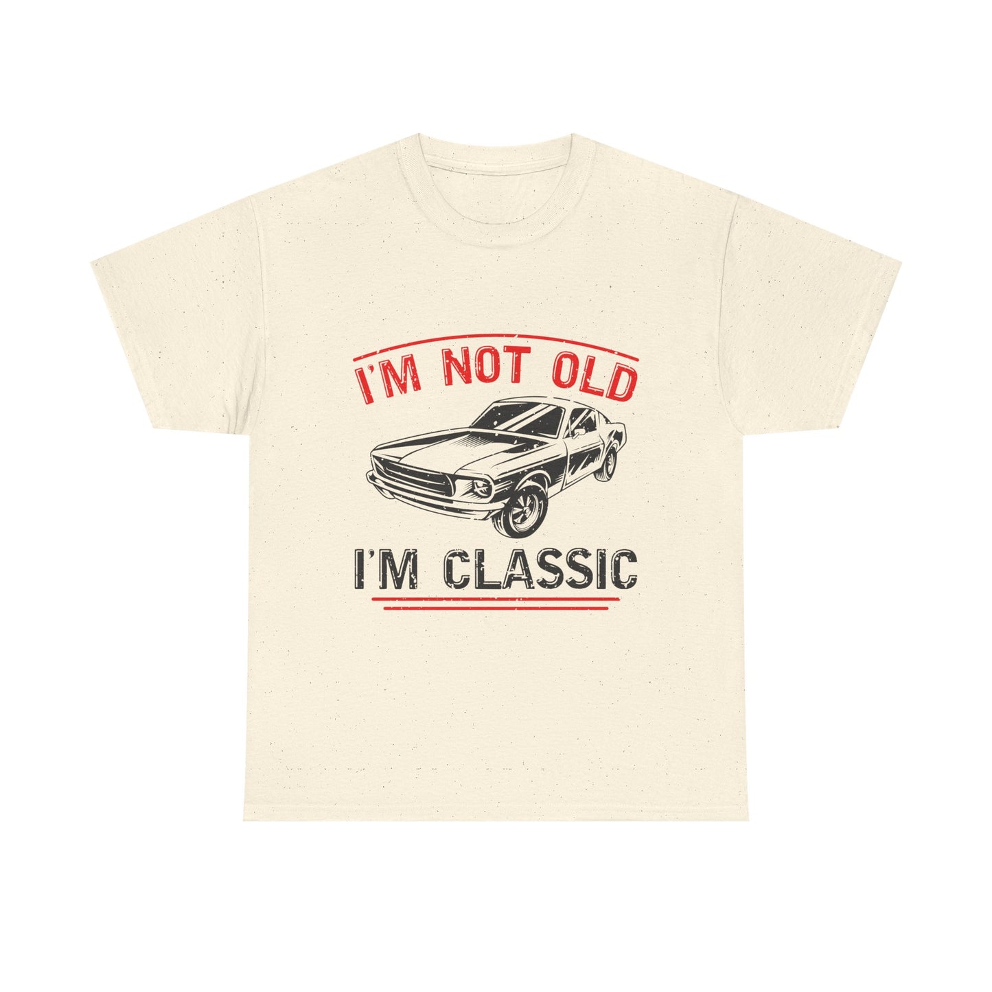 I'm Not Old I'm Classic Men's T-Shirt