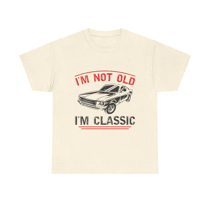 I'm Not Old I'm Classic Men's T-Shirt