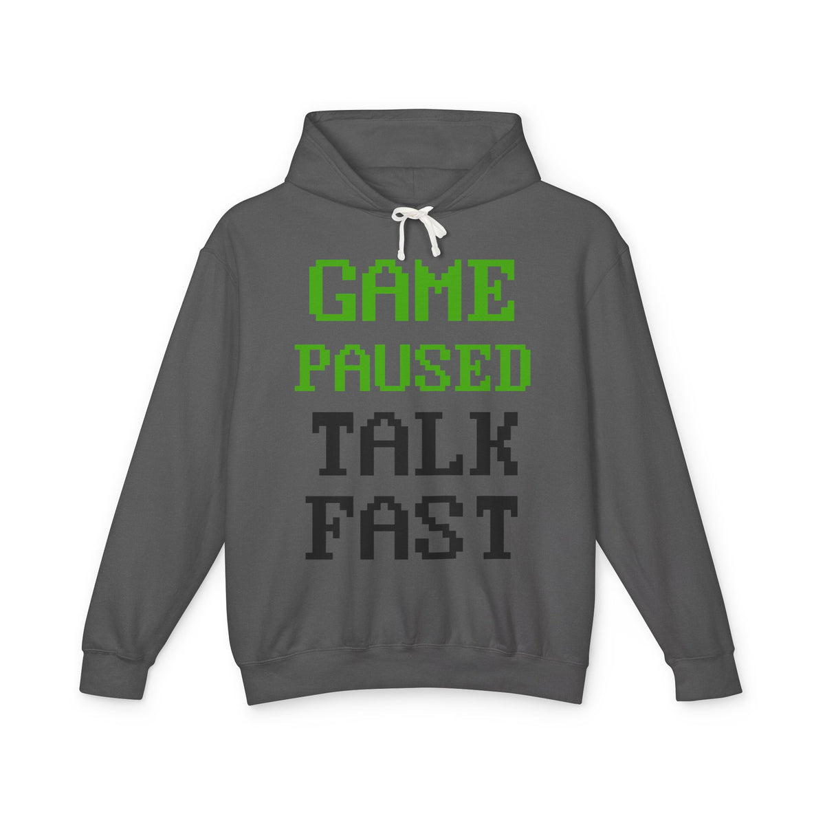 Game Paused Talk Fast Lightweight Hooded Sweatshirt