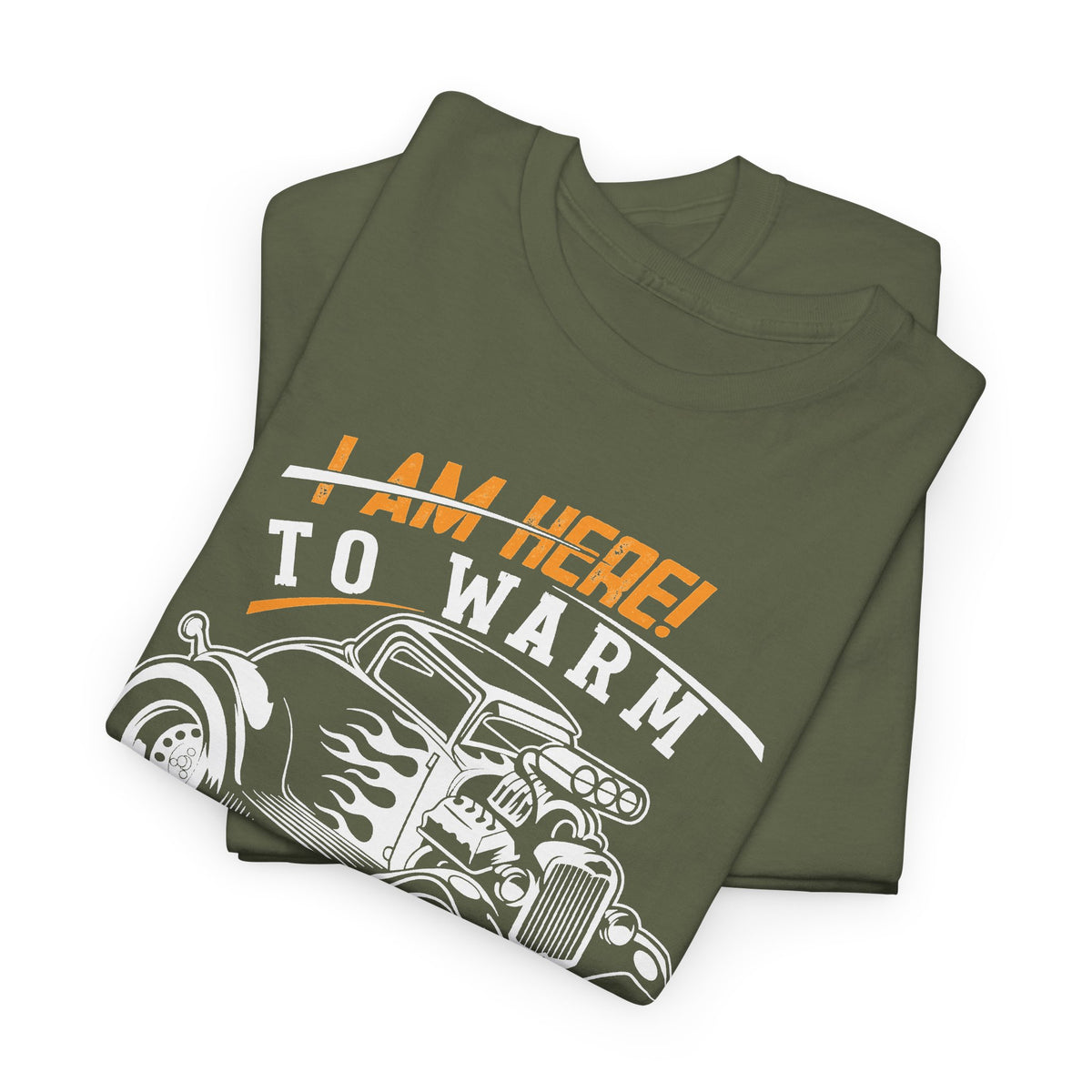 I Am Here To Warm To Comfort To Command T-Shirt