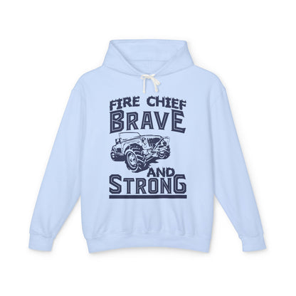 Fire Chief Brave And Strong Lightweight Hooded Sweatshirt