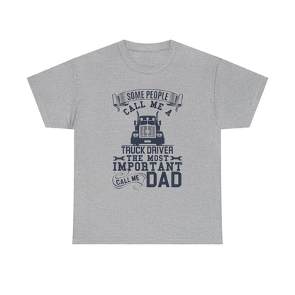 Some People Call Me Truck Driver T-Shirt