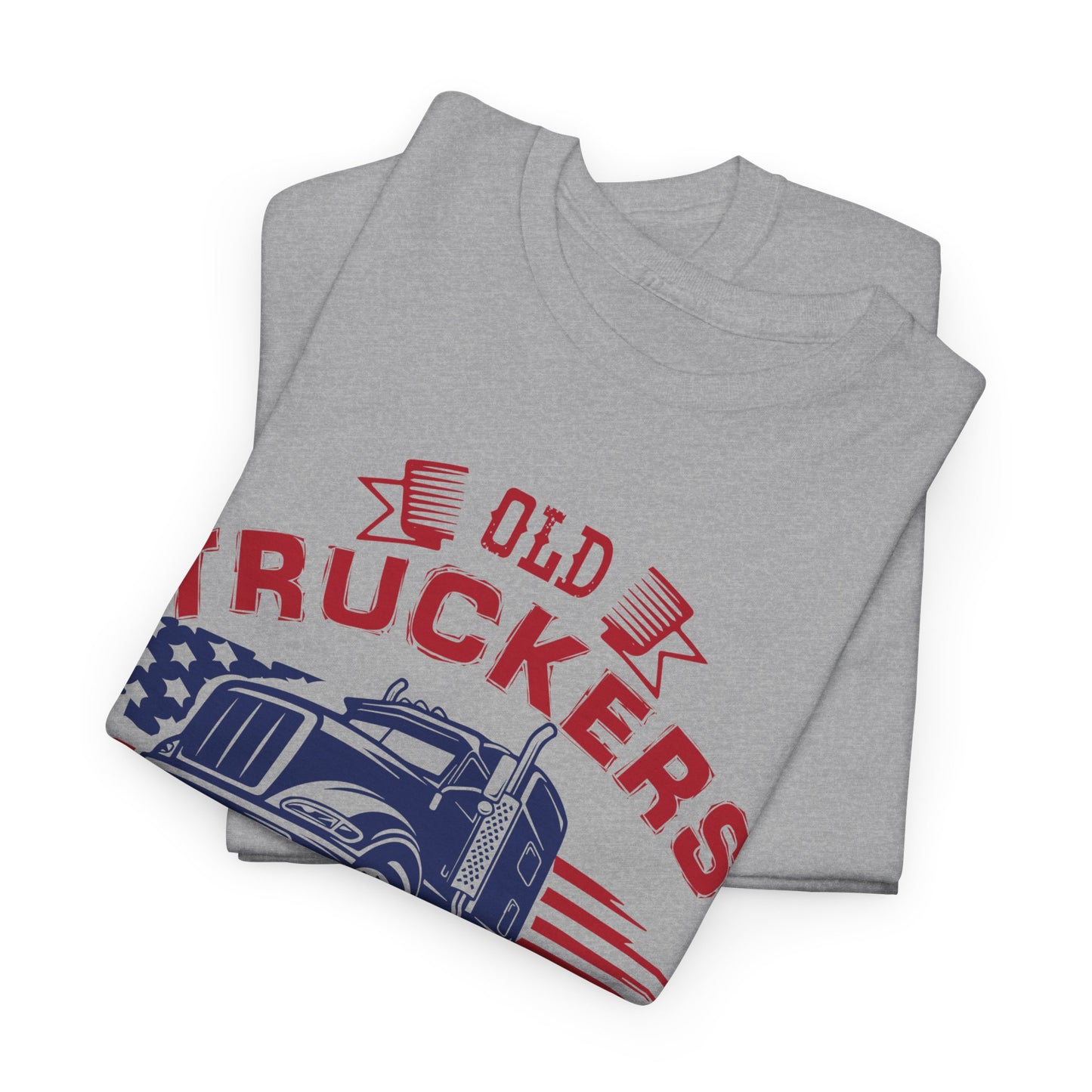 Old Truckers Never Die They Just Down Shift T-Shirt