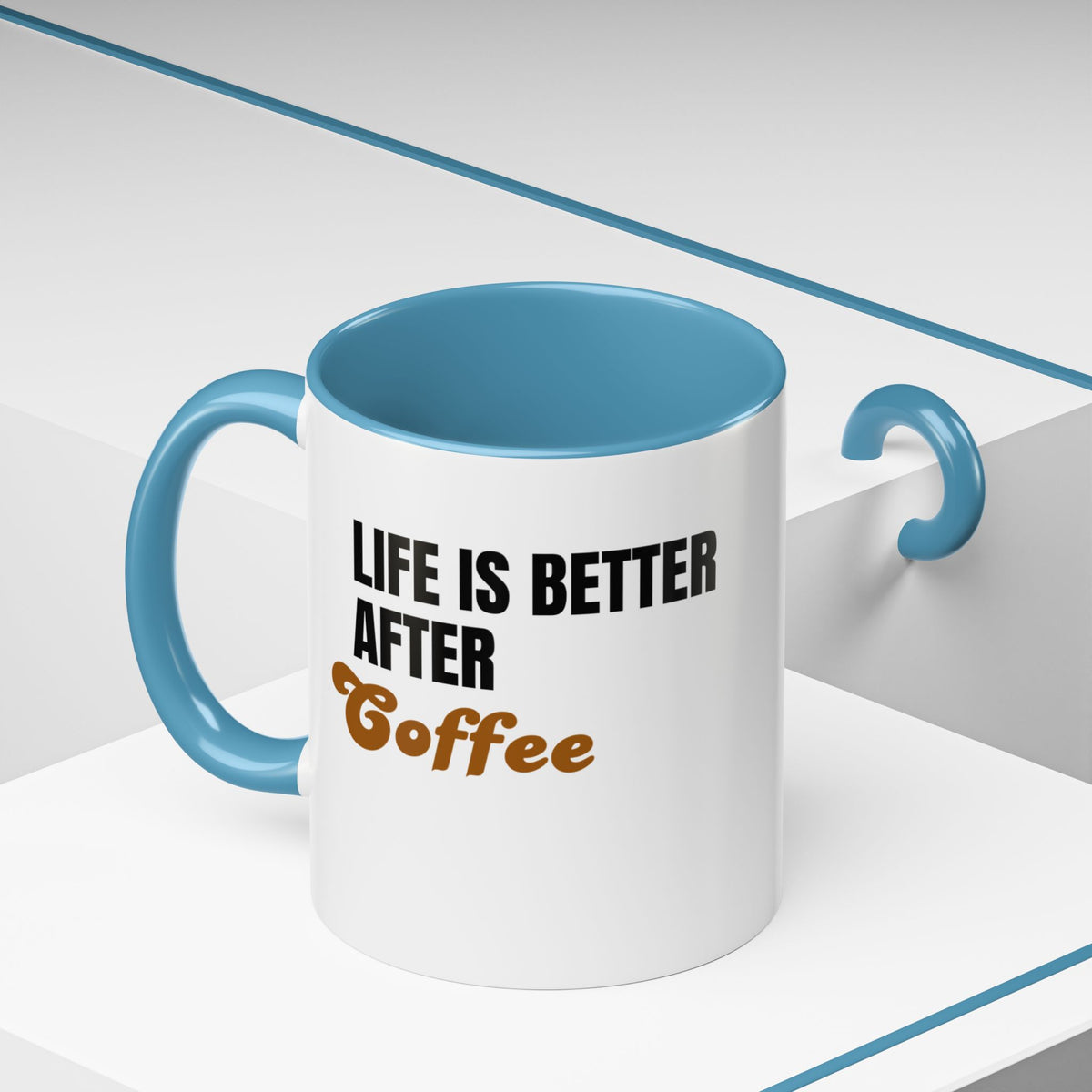 "Life Is Better After Coffee" 11oz Mug