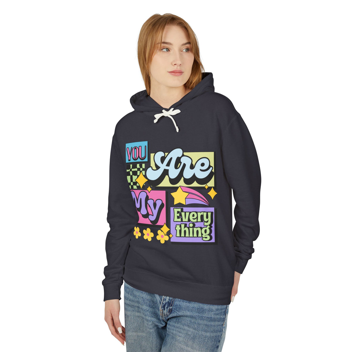 You Are My Everything Women's Lightweight Hooded Sweatshirt