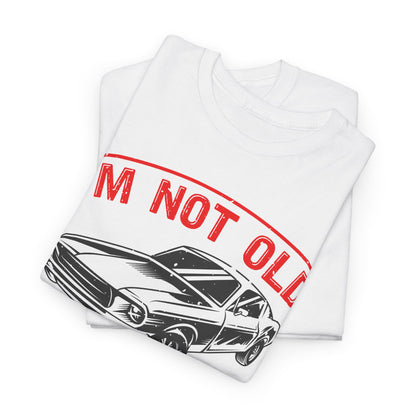 I'm Not Old I'm Classic T-Shirt