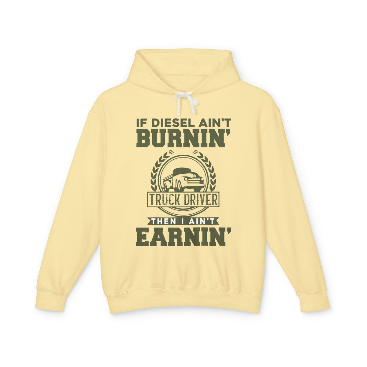 If Diesel Ain't Burnin' Truck Lightweight Hooded Sweatshirt