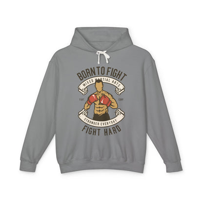 "Born to Fight" Lightweight Hooded Sweatshirt