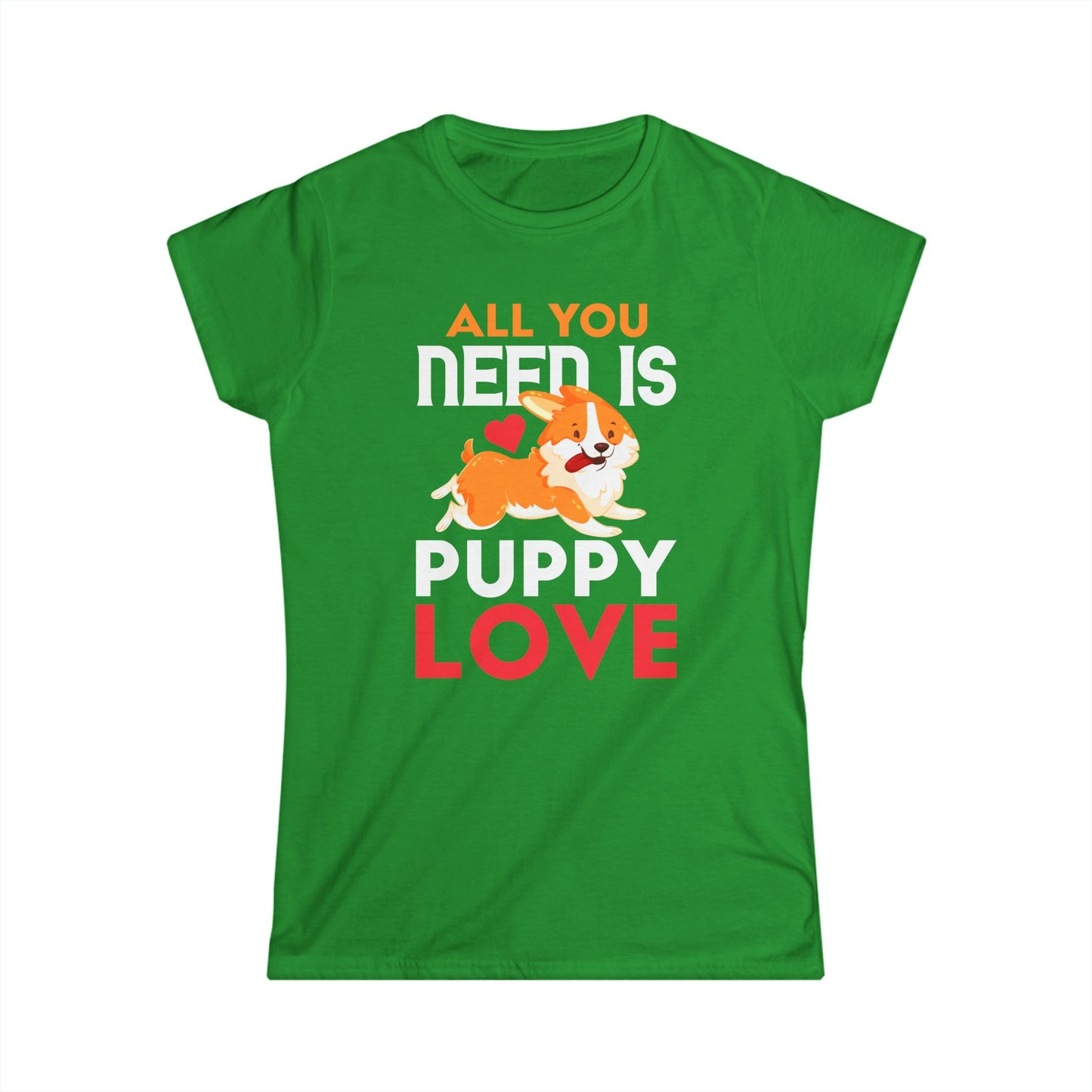 All You Need Is Puppy Love Women's T-Shirt