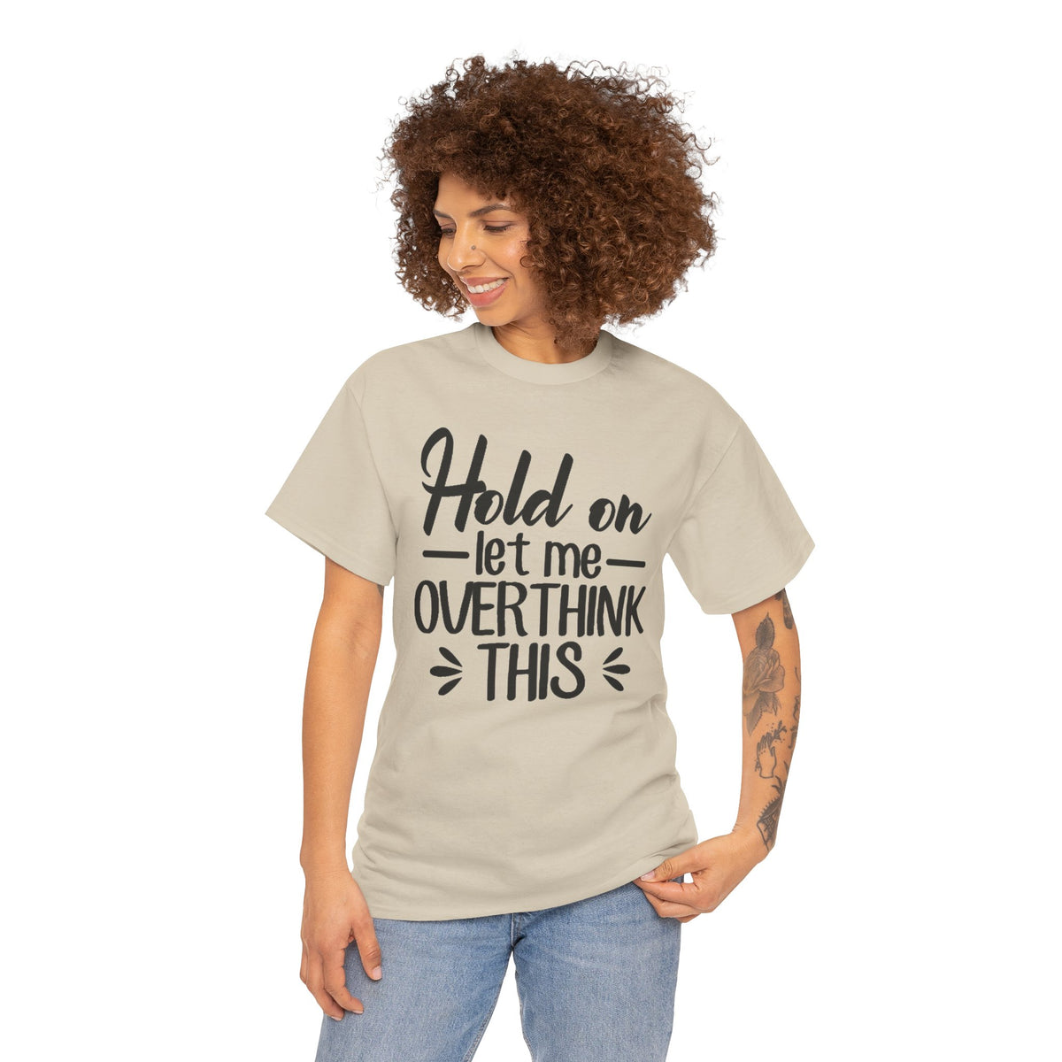Hold On Let Me Overthink This Women's T-Shirt