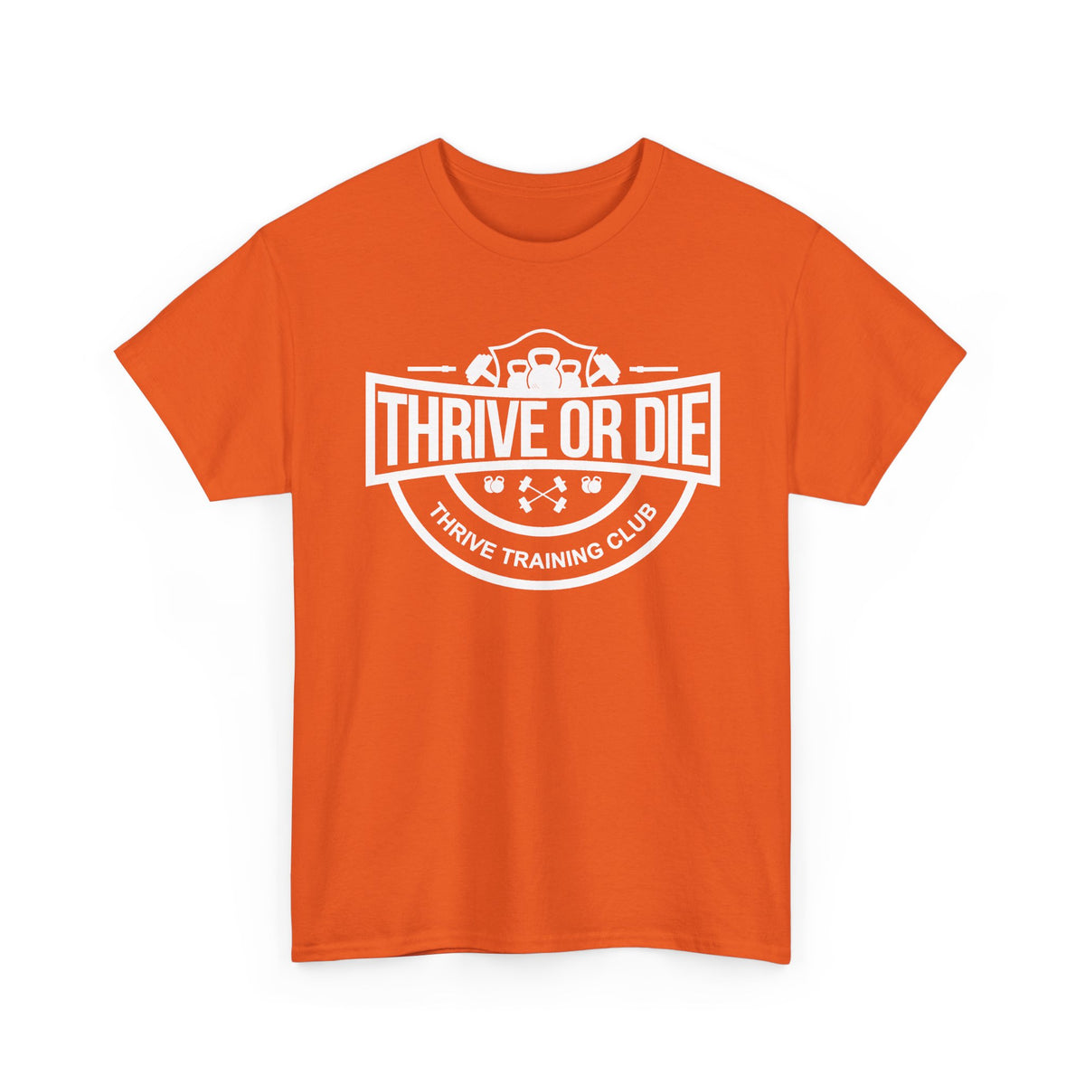 Thrive Or Die T-Shirt