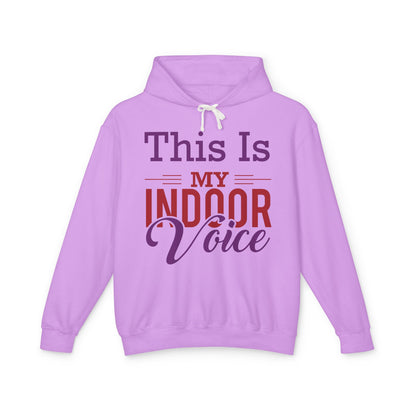 This Is My Indoor Voice Lightweight Women's Hooded Sweatshirt