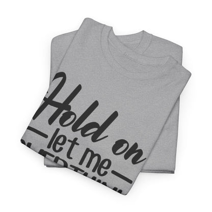 Hold On Let Me Overthink This Women's T-Shirt