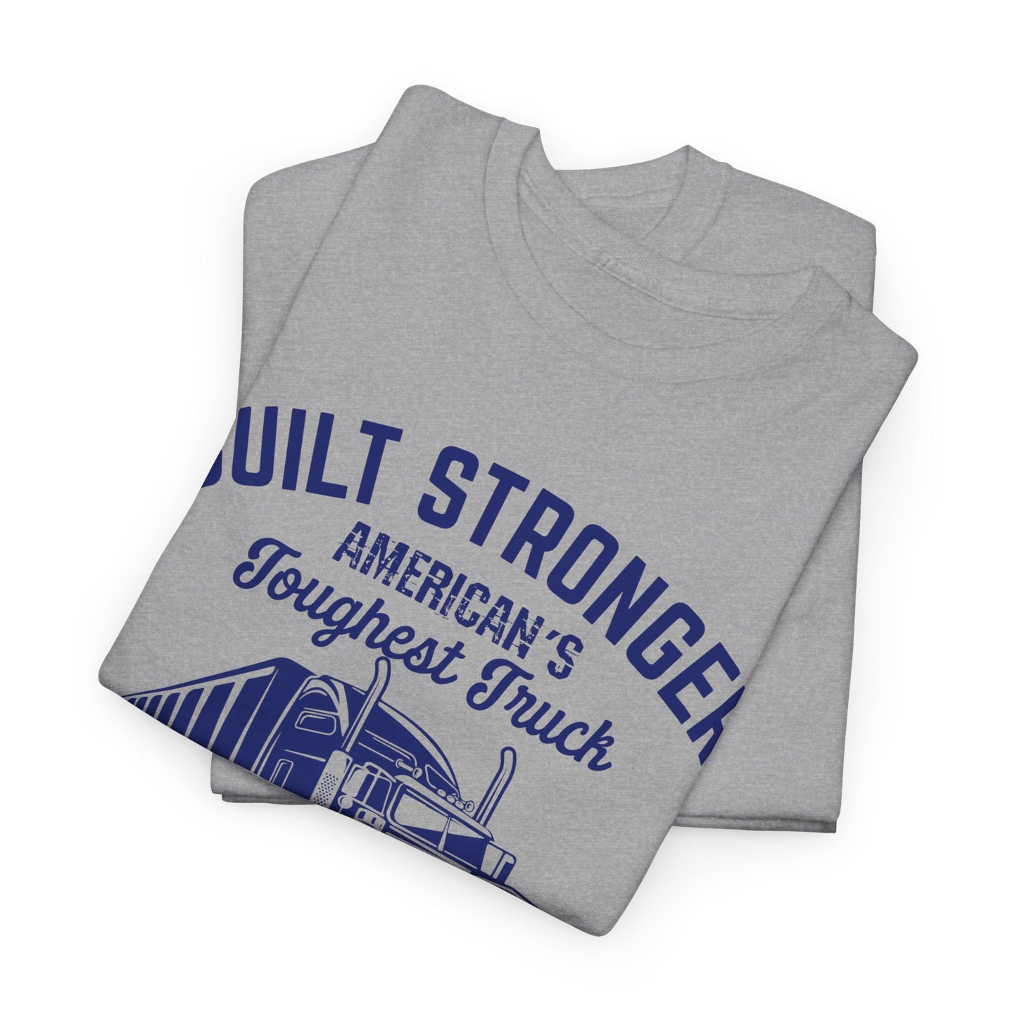 Built Stronger Last Longer Trucker Illustration Tee