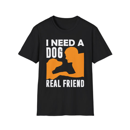 I Need A Dog Real Friend Women's T-Shirt
