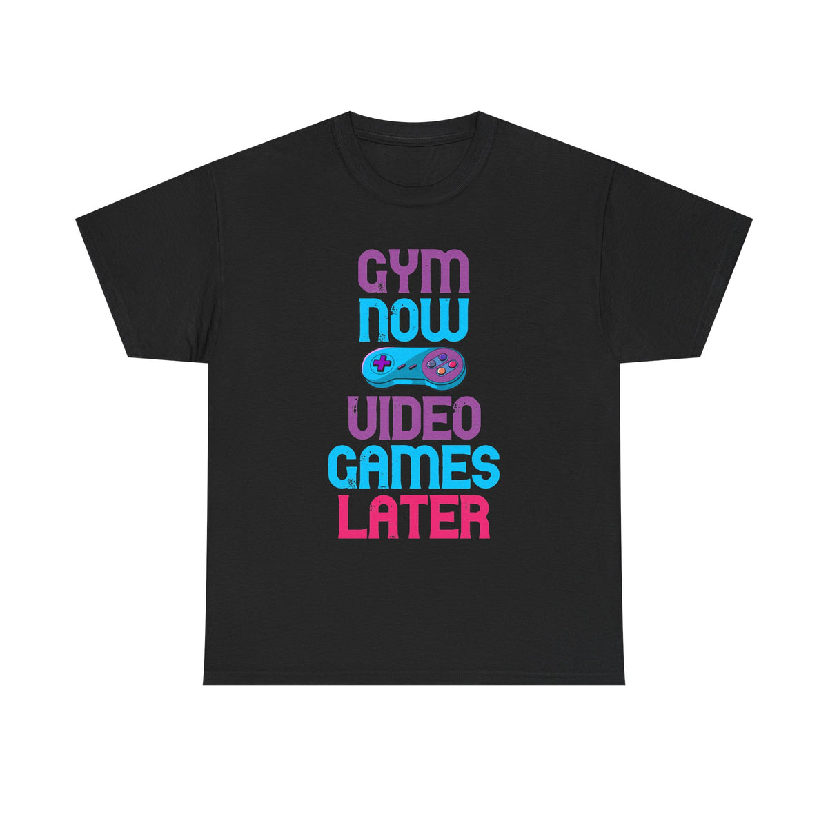Gym Now Video Games Later T-Shirt