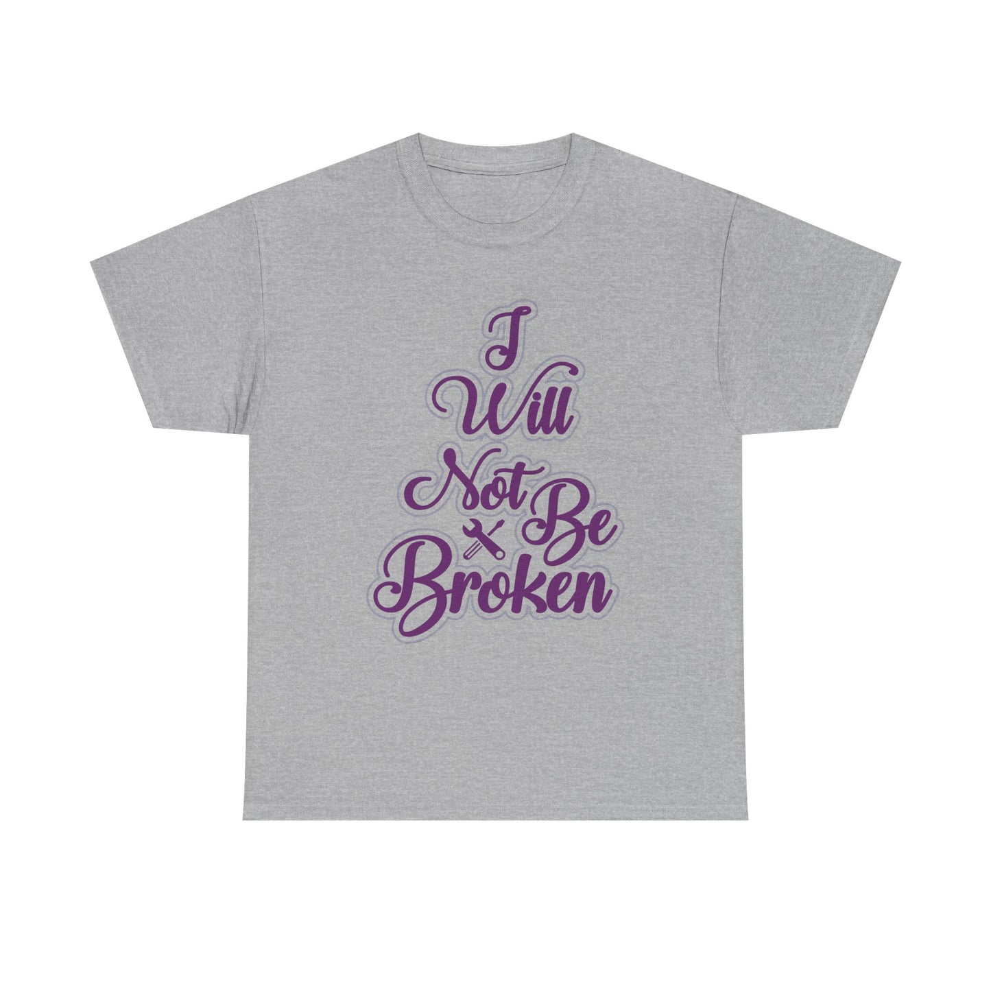 I Will Not Be Broken Women's T-Shirt