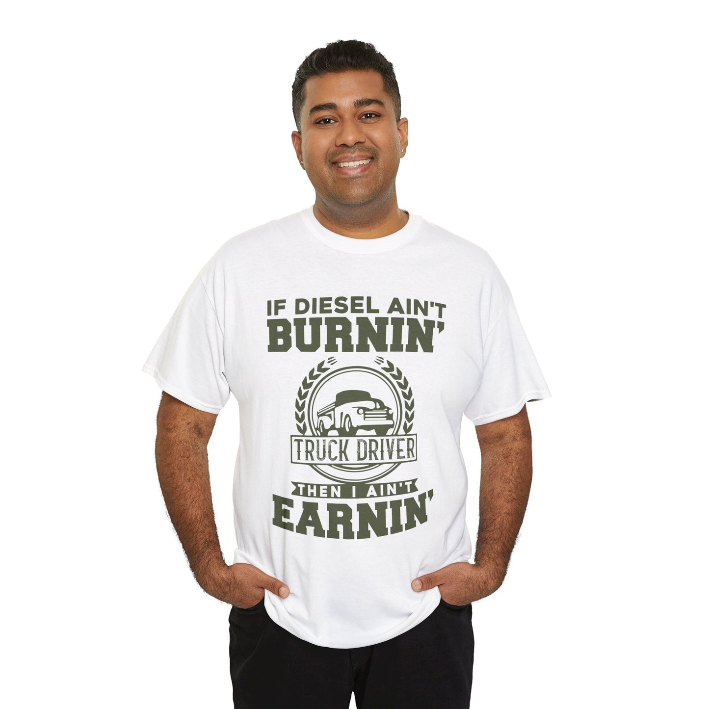 If Diesel Ain't Burnin' Truck Driver T-Shirt