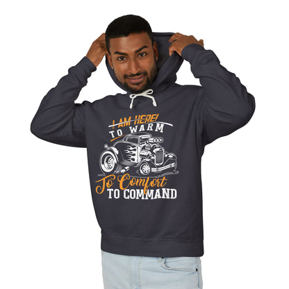I Am Here To Warm To Comfort To Command Lightweight Hooded Sweatshirt