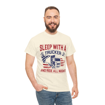 Sleep With A Trucker Tee